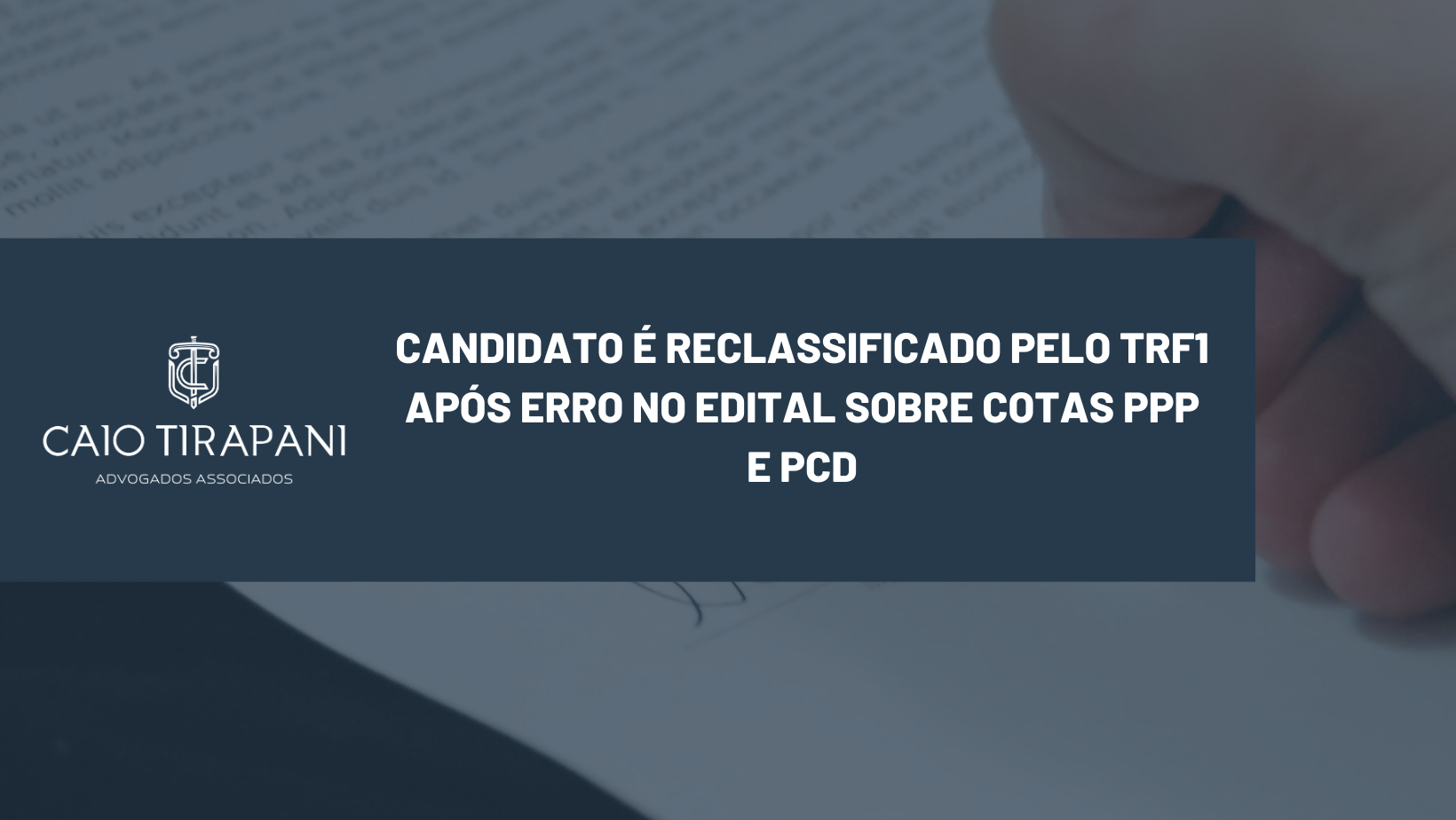 Candidato é reclassificado pelo TRF1 após erro no edital sobre cotas PPP e PCD